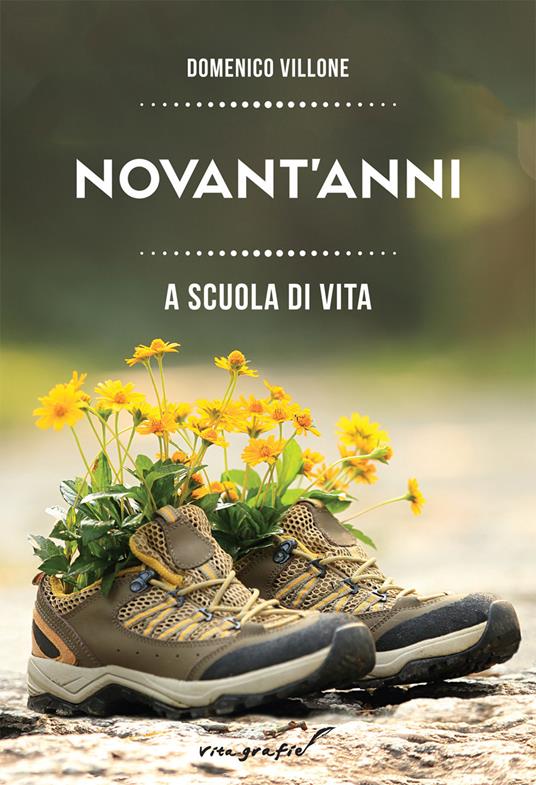 Novant'anni. A scuola di vita - Domenico Villone - copertina