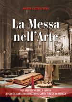 La Messa nell'arte. Gli affreschi della chiesa di Santa Maria Maddalena e Santa Teresa in Monza