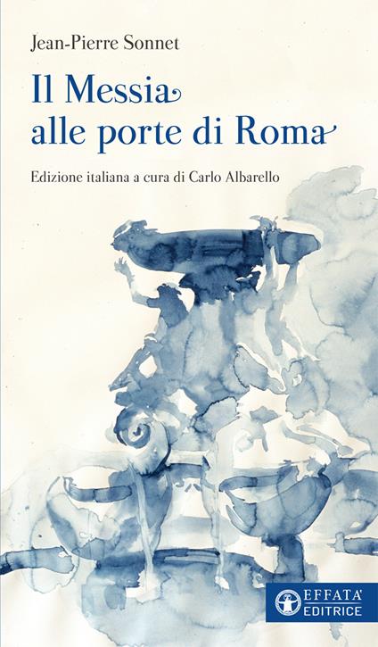 Il Messia alle porte di Roma - Jean-Pierre Sonnet - copertina