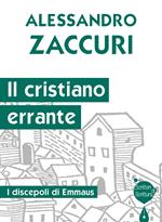 Il cristiano errante. I discepoli di Emmaus