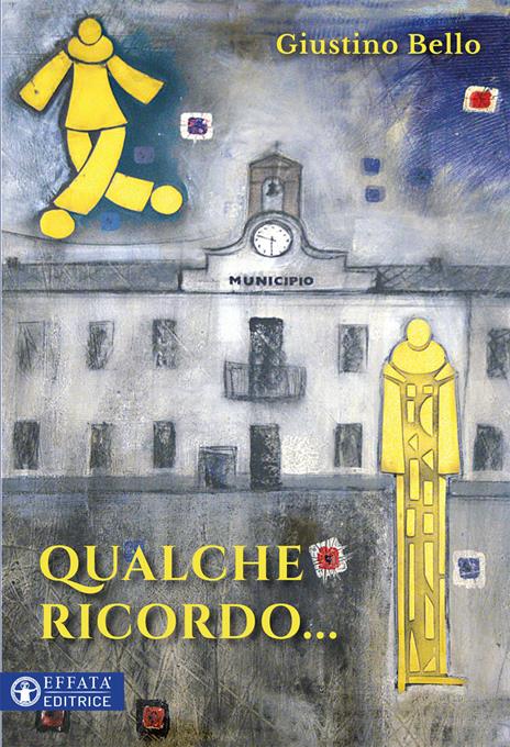 Qualche ricordo - Giustino Bello - copertina