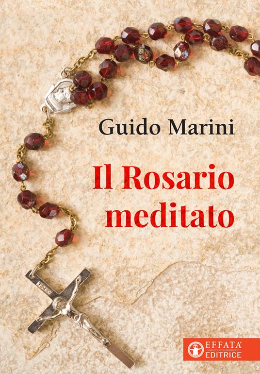 Il rosario meditato - Guido Marini - copertina