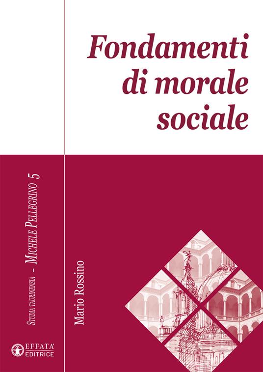 Fondamenti di morale sociale - Mario Rossino - copertina
