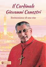 Il cardinale Giovanni Canestri. Testimonianze di una vita