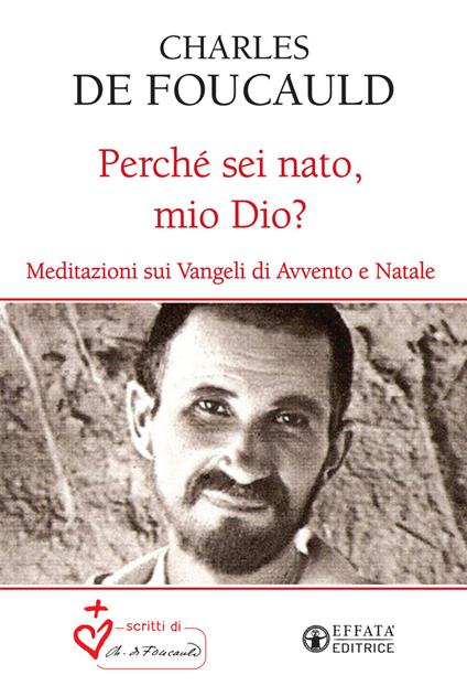Perché sei nato, mio Dio? Meditazioni sui Vangeli di Avvento e Natale - Charles de Foucauld - copertina