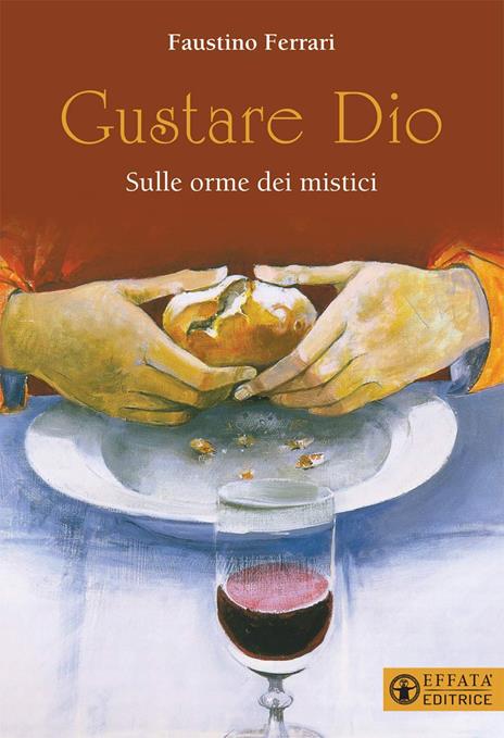 Gustare Dio. Sulle orme dei mistici - Faustino Ferrari - copertina