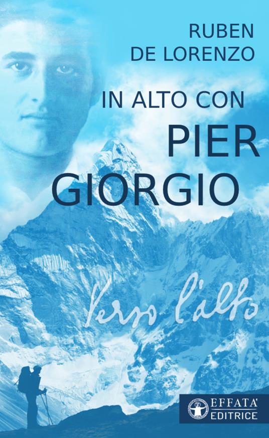 In alto con Pier Giorgio - Ruben De Lorenzo - copertina