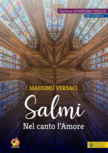 Salmi. Nel canto l'Amore. Partiture Quaresima Pasqua. Anno liturgico B - Massimo Versaci - copertina
