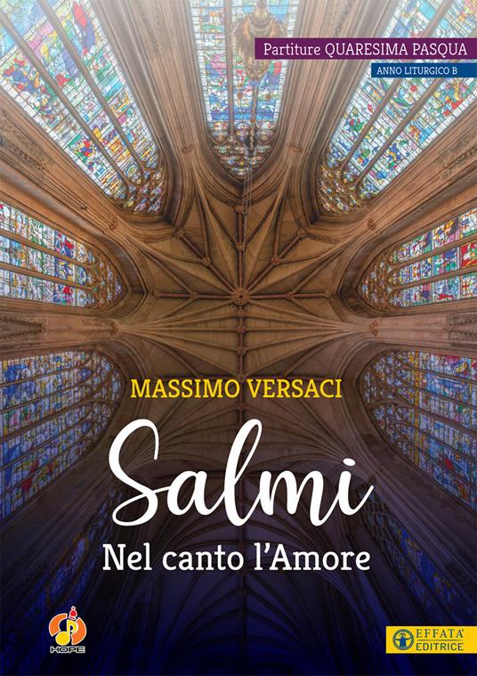 Salmi. Nel canto l'Amore. Partiture Quaresima Pasqua. Anno liturgico B - Massimo Versaci - copertina
