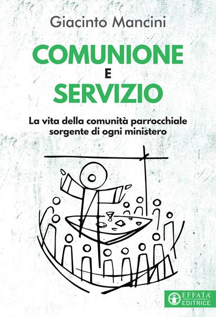 Comunione e servizio. La vita della comunità parrocchiale sorgente di ogni ministero - Giacinto Mancini - copertina
