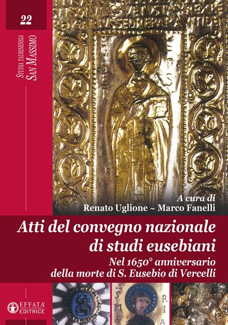 Atti del Convegno nazionale di studi eusebiani. Nel 1650° anniversario della morte di S. Eusebio di Vercelli - copertina