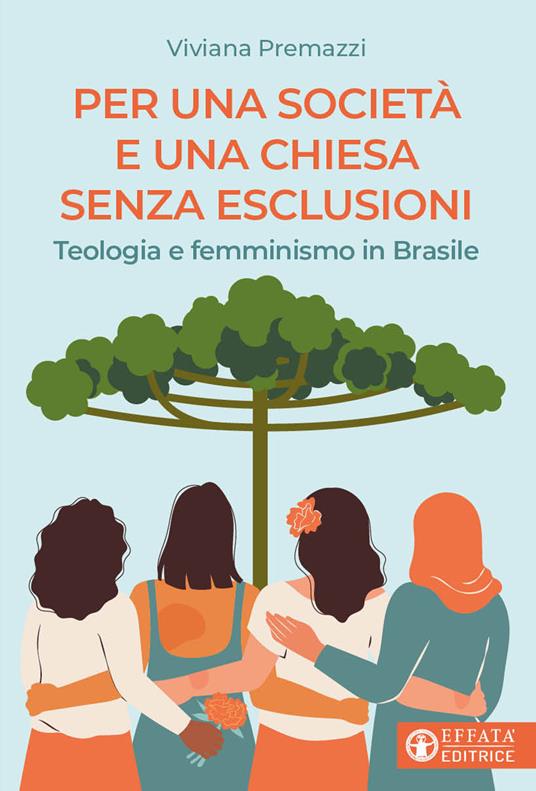 Per una società e una Chiesa senza esclusioni. Teologia e femminismo in Brasile - Viviana Premazzi - copertina