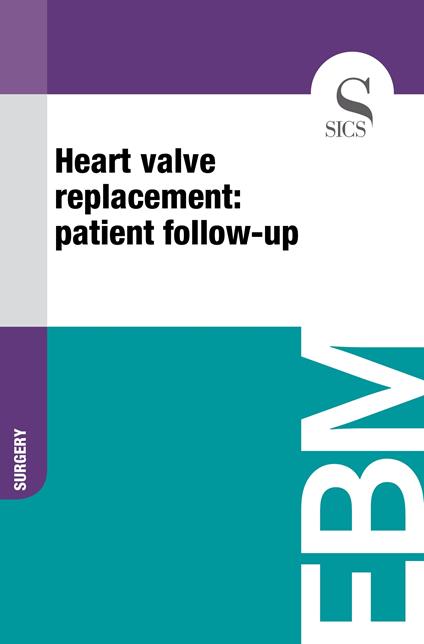 Heart Valve Replacement: Patient Follow-up