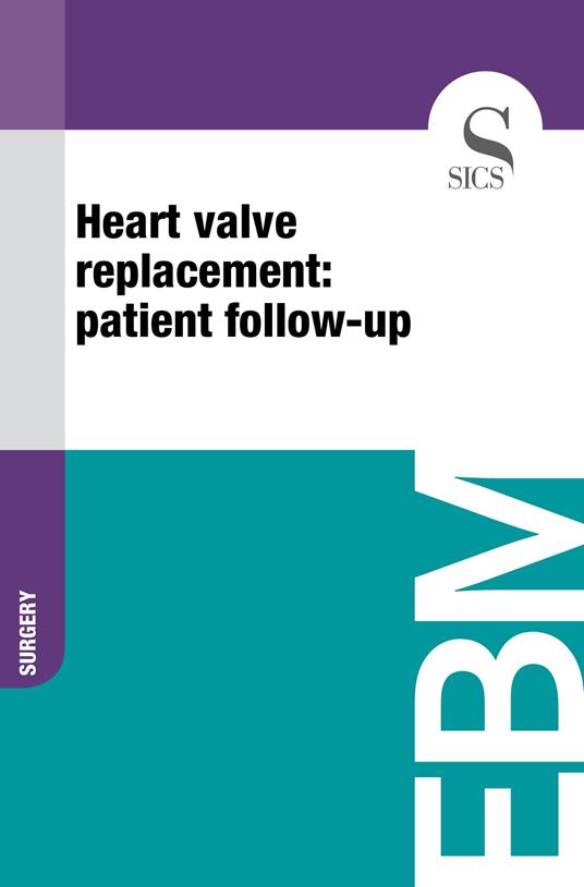 Heart Valve Replacement: Patient Follow-up