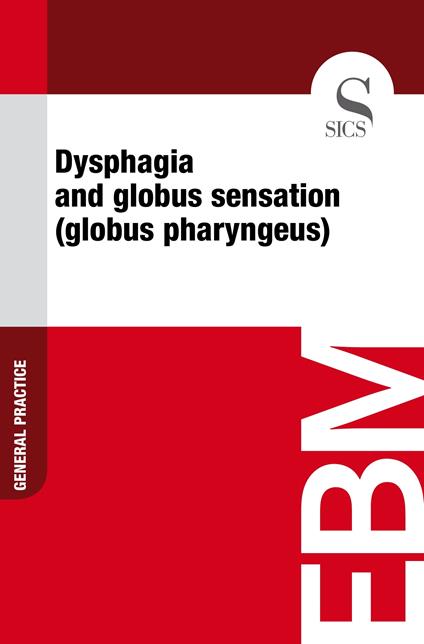 Dysphagia and Globus Sensation (Globus Pharyngeus)