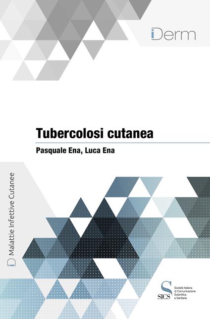 Tubercolosi cutanea - Ena Luca,Pasquale Ena - ebook