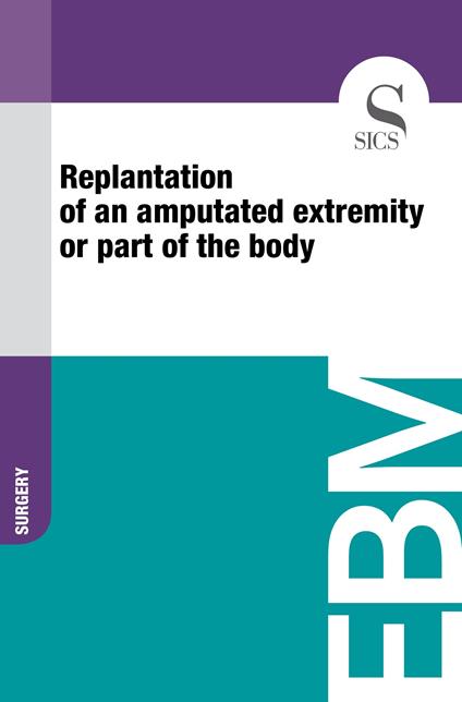 Replantation of an Amputated Extremity or Part of the Body