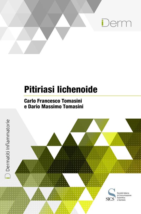 Pitiriasi lichenoide - Carlo Francesco Tomasini,Dario Massimo Tomasini - ebook