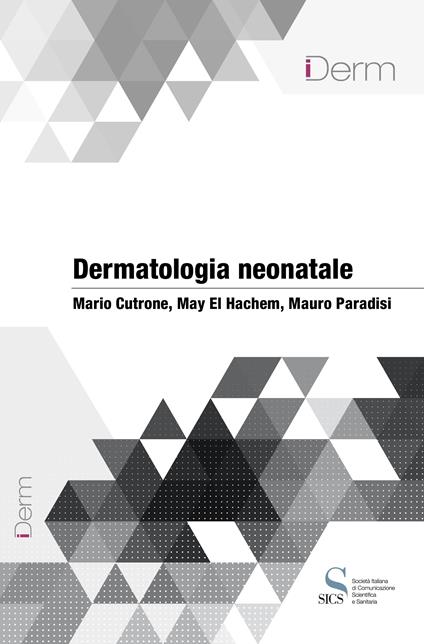 Dermatologia neonatale - Mario Cutrone,May El Hachem,Mauro Paradisi - ebook