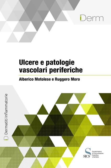 Ulcere e patologie vascolari periferiche - Ruggero Moro,Alberico Motolese - ebook