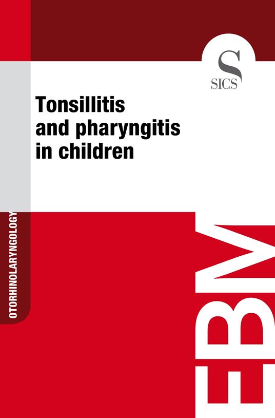 Tonsillitis and Pharyngitis in Children
