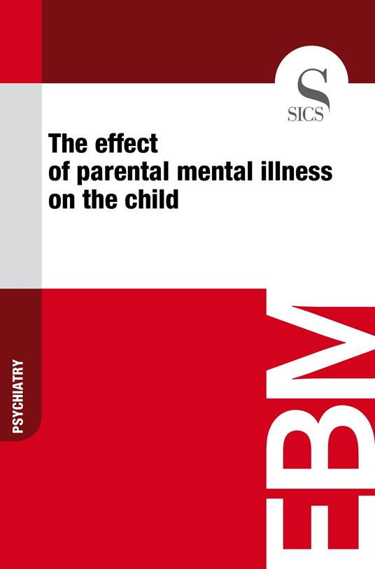 The Effect of Parental Mental Illness on the Child
