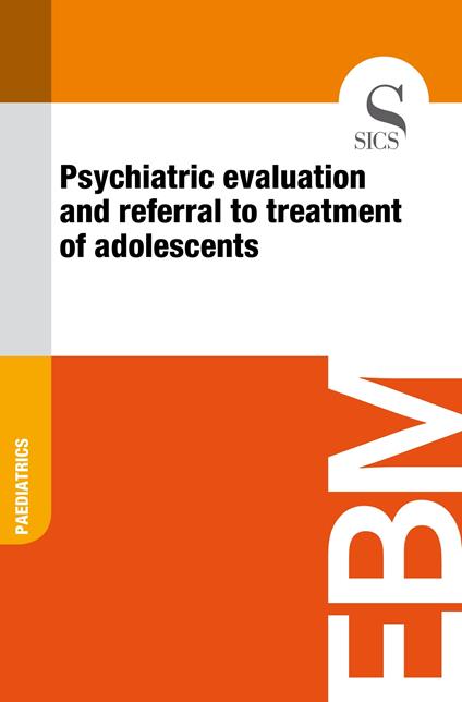 Psychiatric Evaluation and Referral to Treatment of Adolescents