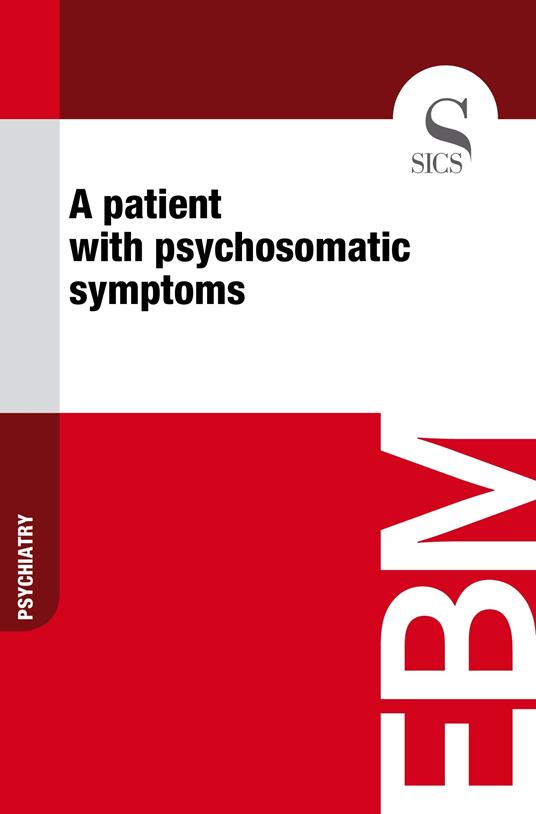 A Patient with Psychosomatic Symptoms