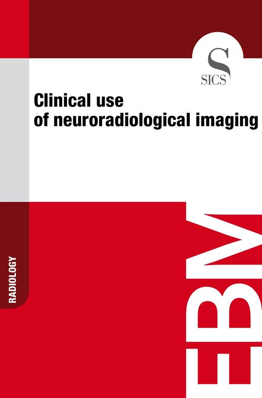 Clinical Use of Neuroradiological Imaging