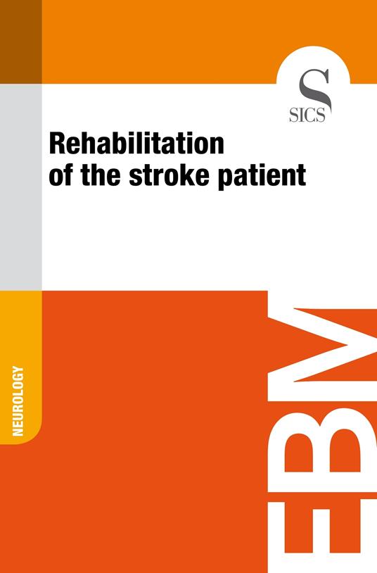 Rehabilitation of the Stroke Patient