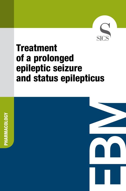 Treatment of a Prolonged Epileptic Seizure and Status Epilepticus