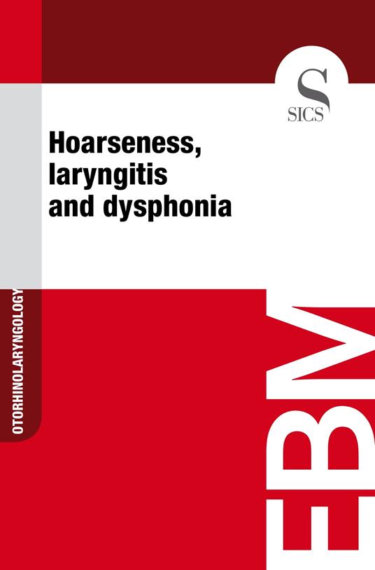 Hoarseness, Laryngitis and Dysphonia