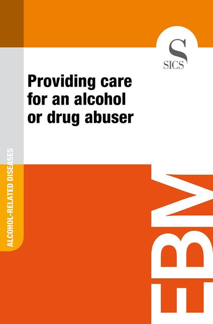 Providing Care for an Alcohol or Drug Abuser