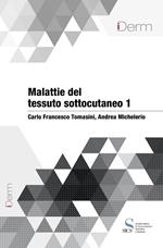 Malattie del tessuto sottocutaneo. Vol. 1