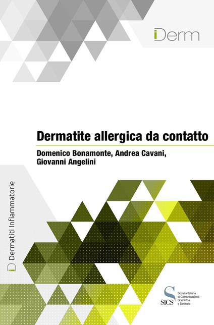 Dermatite allergica da contatto - Giovanni Angelini,Domenico Bonamonte,Andrea Cavani - ebook