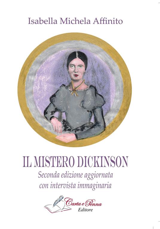Il mistero Dickinson - Isabella Michela Affinito - copertina