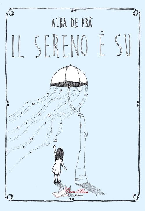 Il sereno è su - Maria Alba De Prà - copertina