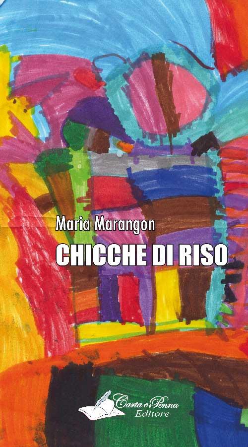Chicche di riso - Maria Marangon - copertina