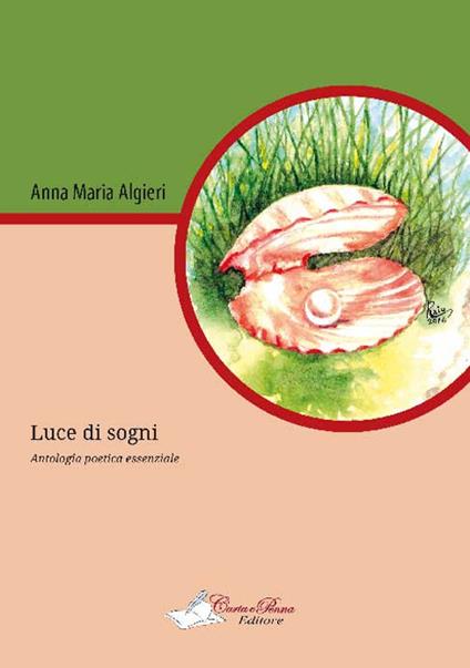 Luce di sogni. Silloge poetica - Anna M. Algieri - copertina