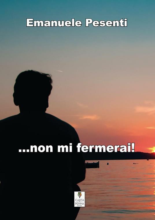 ... Non mi fermerai! - Emanuele Pesenti - copertina