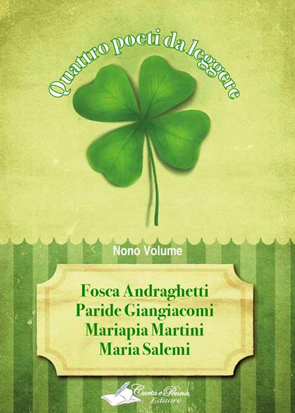 Quattro poeti da leggere. Vol. 9 - Fosca Andraghetti,Paride Giangiacomi,Mariapia Martini - copertina