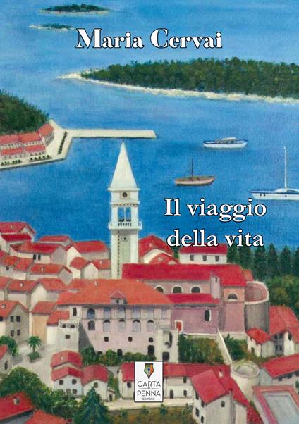 Il viaggio della vita - Maria Cervai - copertina