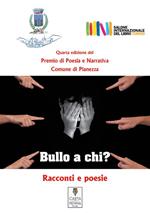 Bullo a chi? Antologia del premio letterario Città di Pianezza