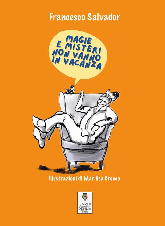 Magie e misteri non vanno in vacanza. Racconti per bambini - Francesco Salvador - copertina