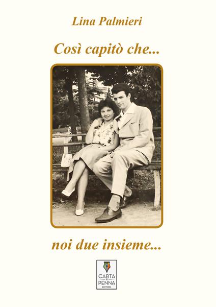 Così capitò che... noi due insieme... - Lina Palmieri - copertina
