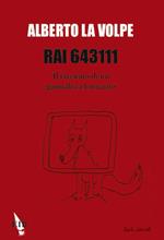 RAI 643111. Il taccuino di un giornalista lottizzato