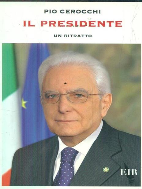 Il presidente. Un ritratto - Pio Cerocchi - copertina