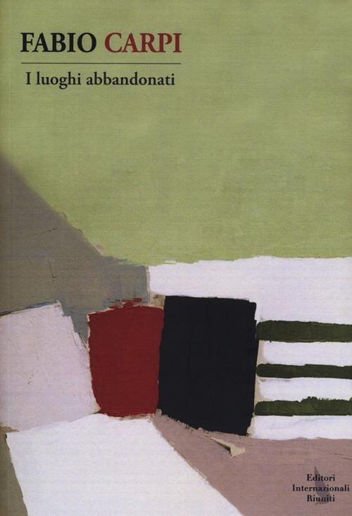 I luoghi abbandonati - Fabio Carpi - copertina