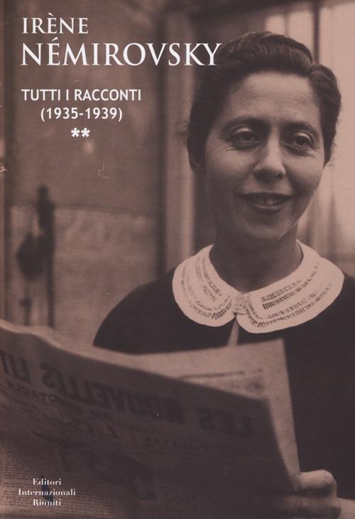 Tutti i racconti. Vol. 2: (1935-1939). - Irène Némirovsky - copertina