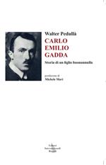 Carlo Emilio Gadda. Storia di un figlio buonannulla